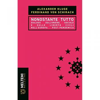 Nonostante tutto. Dialogo sull'ordine sociale e sulle libertà civili nell'Europa post-pandemica