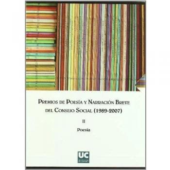 Premios de poesía y narración breve del consejo social (1989-2007)