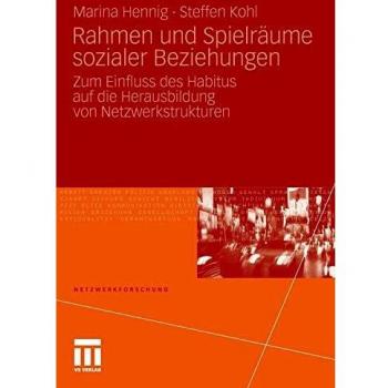 Rahmen und Spielra¨ume sozialer Beziehungen | Marina Hennig