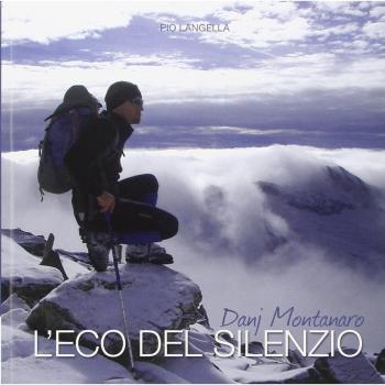 Danj Montanaro l'eco del silenzio. Il viaggio straordinario di Danj e otto compagni di cordata non udenti lungo le strade del Nepal