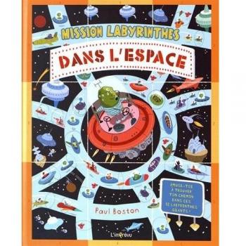 Dans l'espace: 12 labyrinthes géants