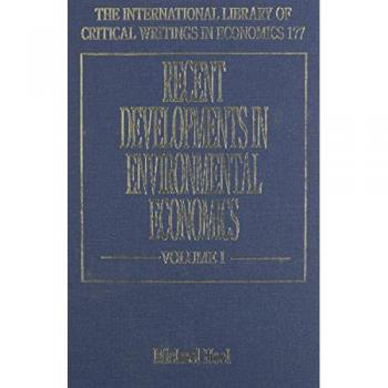 Recent Developments in Environmental Economics (International Library of Critical Writings in Economics setof 2)