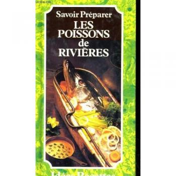 Savoir preparer les poissons de rivieres