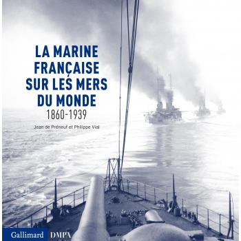 La marine française sur les mers du monde: