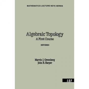 Algebraic Topology: A First Course (Mathematics Lecture Note Series)