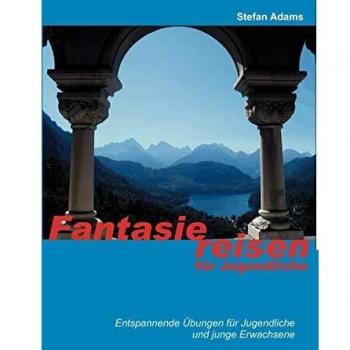 Stefan Adams Fantasiereisen Für Jugendliche