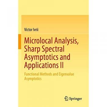 Microlocal Analysis Sharp Spectral Asymptotics and Applications II