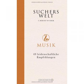 Suchers Welt: Musik: 49 leidenschaftliche Empfehlungen
