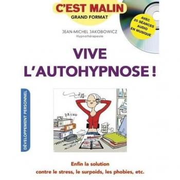 Vive l'autohypnose, c'est malin