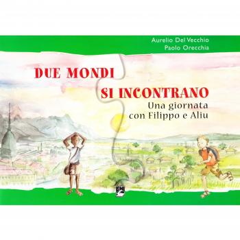 Due mondi si incontrano. Una giornata con Filippo e Aliu