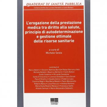 L' erogazione della prestazione medica tra diritto alla salute, principio di autodeterminazione e gestione ottimale delle risorse sanitarie