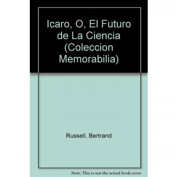 Icaro o el Futuro de la Ciencia.