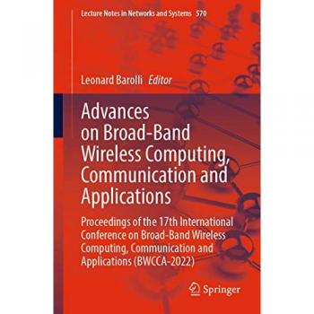 Advances on Broad-Band Wireless Computing, Communication and Applications