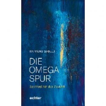 Badelt, Raimund: Die Omega-Spur