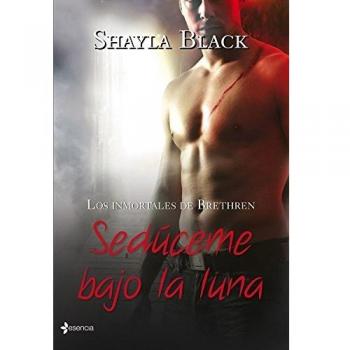 Los inmortales de Brethren. Sedúceme bajo la luna