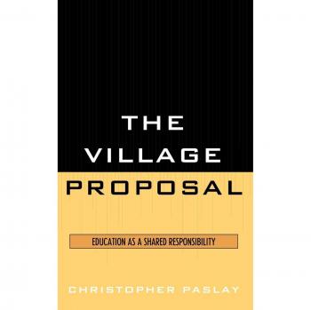 The Village Proposal: Education as a Shared Responsibility