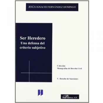 Ser heredero: una defensa del criterio subjetivo