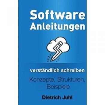 Software-Anleitungen verständlich schreiben: Konzepte, Strukturen, Beispiele