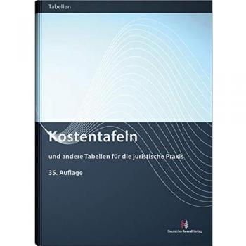 Kostentafeln: Und Andere Tabellen Für Die Juristische Praxis (Sonstige Tabellen)