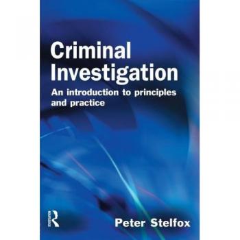 Criminal Investigation: An Introduction to Principles and Practice