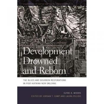 Development Drowned and Reborn: The Blues and Bourbon Restorations in Post-Katrina New Orleans
