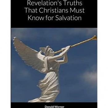 Werner, Donald: Revelation's Truths That Christians Must Know for Salvation