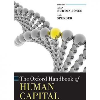 The Oxford Handbook of Human Capital (Oxford Handbooks in Business a)