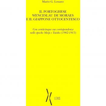 Il portoghese Wenceslau de Moraes e il Giappone ottocentesco. Con venticinque sue corrispondenze nelle epoche Meiji e Taisho