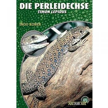 Ingo Kober Die Perleidechse: Lacerta Lepida (Art Für Art / Terraristik)