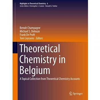 Theoretical Chemistry in Belgium: A Topical Collection from Theoretical Chemistry Accounts: 6