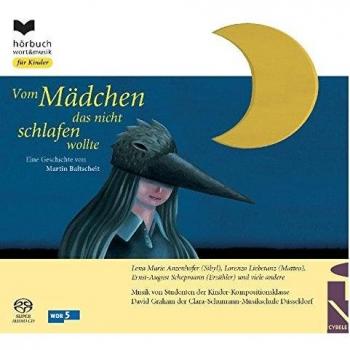 Vom Mädchen das nicht schlafen wollte: Eine Geschichte für Kinder mit Kompositionen von Kindern der Kompositionsklasse David Graham