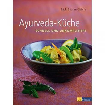 Ayurveda-KÃ¼che schnell und unkompliziert