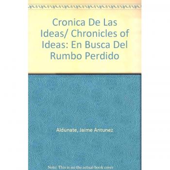 Crónica de las ideas. En busca del rumbo perdido (Tapa blanda).