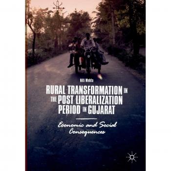 Rural Transformation in the Post Liberalization Period in Gujarat
