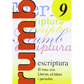 ESCRIPTURA RUMB 2000. T.9. EL MEU COS, LLETRES, SIL LABES, PARAUL