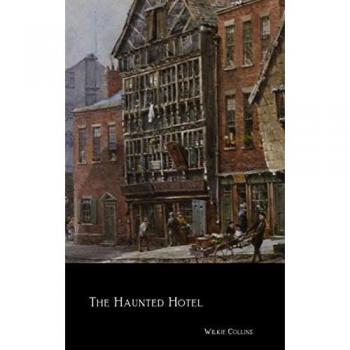 Collins, Wilkie: The Haunted Hotel