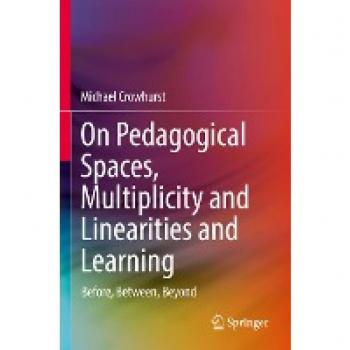 On Pedagogical Spaces Multiplicity and Linearities and Learning