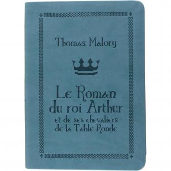 Le Roman Du Roi Arthur Et De Ses Chevaliers De La Table Ronde