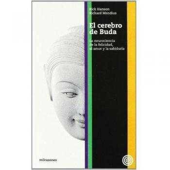 El cerebro de buda : la neurociencia de la felicidad, el amor y la sadiduría
