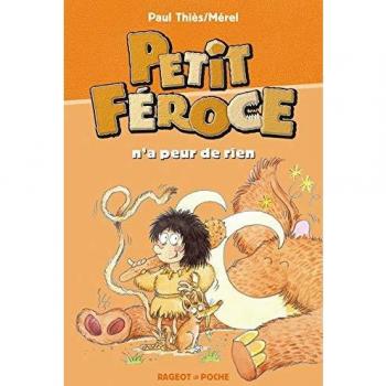 Petit Féroce n'a peur de rien (Rageot Poche)