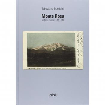 Monte Rosa. Cartoline illustrate 1900-1950. Ediz. illustrata