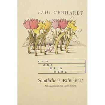 Geh Aus Mein Herz. Sämtliche Deutsche Lieder