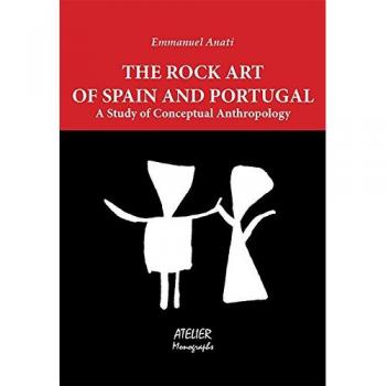 The rock art of Spain and Portugal. A study of conceptual anthropology