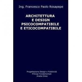 Architettura e design psicocompatibile e eticocompatibile