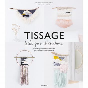 Tissage et cie : Technique et modèles
