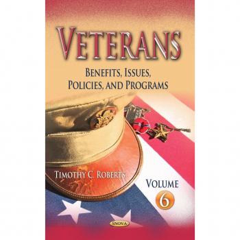 Vitalsource Technologies, Inc. Veterans: Benefits, Issues, Policies, And Programs. Volume 6
