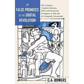 The False Promises of the Digital Revolution