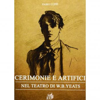 Cerimonie e artifici nel teatro di W. B. Yeats