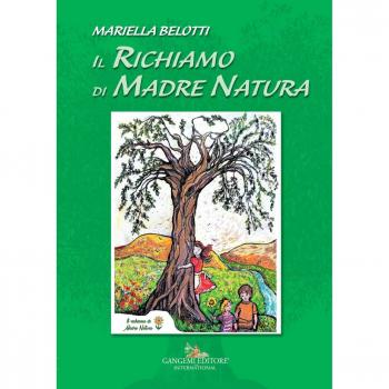 Il richiamo di madre natura. Ediz. a colori