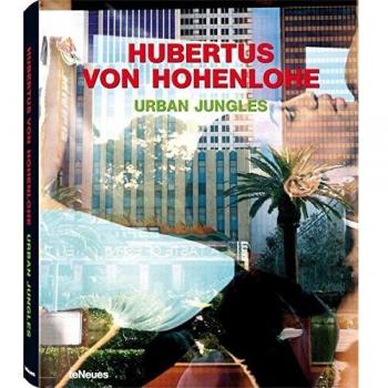 Hubertus von Hohenlohe Urban Jungles